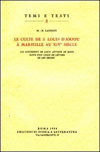 Le culte de S.Louis d'Anjou à Marseille au XIVe siècle. …