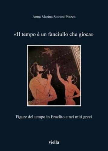 Il tempo è un fanciullo che gioca. Figure del tempo …