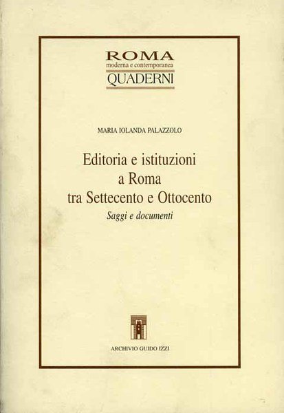 Roma Moderna e Contemporanea. Editoria e istituzioni a Roma tra …