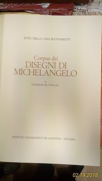 Corpus dei disegni di Michelangelo Buonarroti .