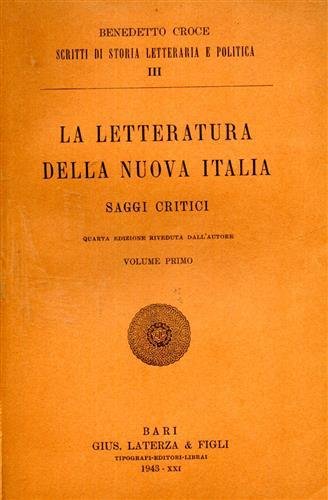 La letteratura della Nuova italia. Saggi Critici. vol.I.