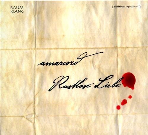 Amarcord. Rastlose Liebe. Wolfram Lattke - tenor Martin Lattke - tenor Frank Ozimek - bariton Daniel Knauft - bass Holger Krause - bass