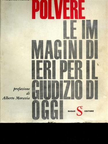Incenso e polvere. Le immagini di ieri per il giudizio di oggi.