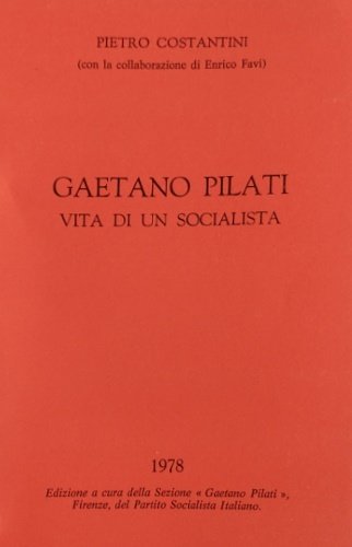 Gaetano Pilati vita di un socialista.