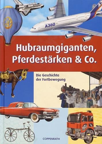 Hubraumgiganten, Pferdestärken & Co. Die Geschichte der Fortbewegung.