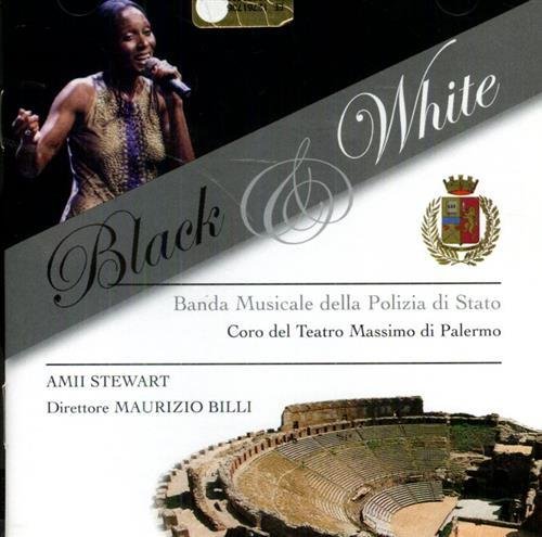 Black and White. Banda Musicale della Polizia di Stato Coro del Teatro Massimo di Palermo Maurizio Billi - direttore