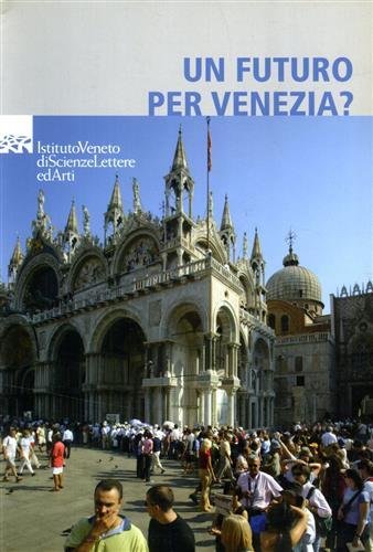 Un futuro per Venezia? Riflessioni a 40 anni dall'alluvione del …