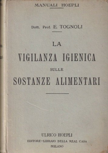 La vigilanza igienica sulle sostanze alimentari.