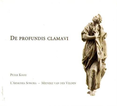 De Profundis Clamavi. German Sacred Cantatas. L'Armonia Sonora Mieneke van …