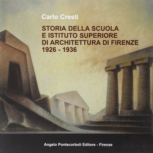 Storia della scuola e Istituto Superiore di Architettura di Firenze …