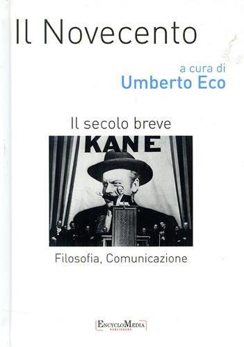 Il Novecento. Il secolo breve. Filosofia, comunicazione.