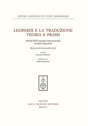 Leopardi e la traduzione. Teoria e prassi.