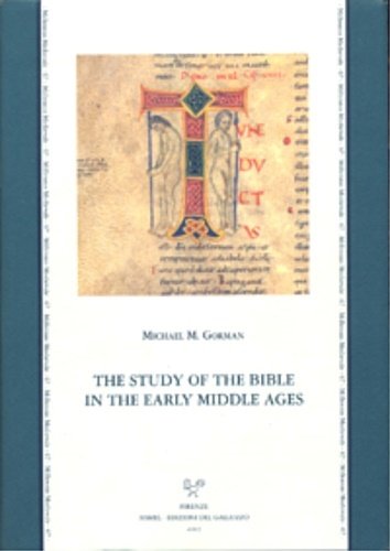 The Study of the Bible in the Early Middle Ages.