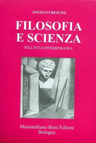 Filosofia e scienza nell'età contemporanea.
