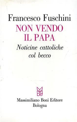 Non vendo il Papa (noticine cattoliche col becco).