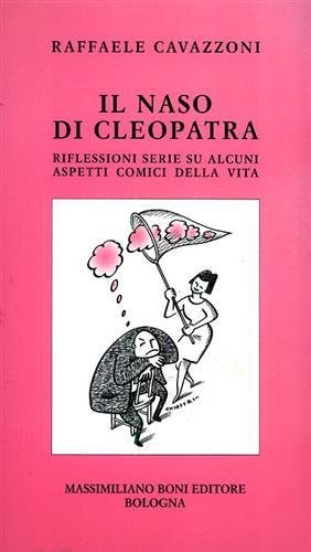 Il naso di Cleopatra. Riflessioni serie su alcuni aspetti comici …