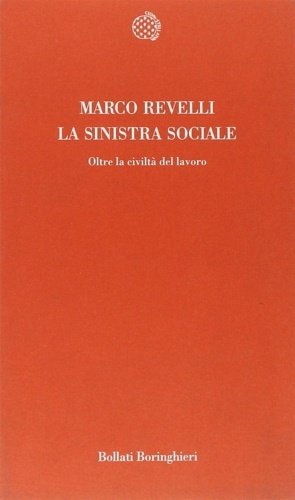 La sinistra sociale. Oltre la civiltà del lavoro.