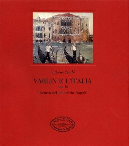 Varlin e l'Italia con la "Lettera del pittore da Napoli".