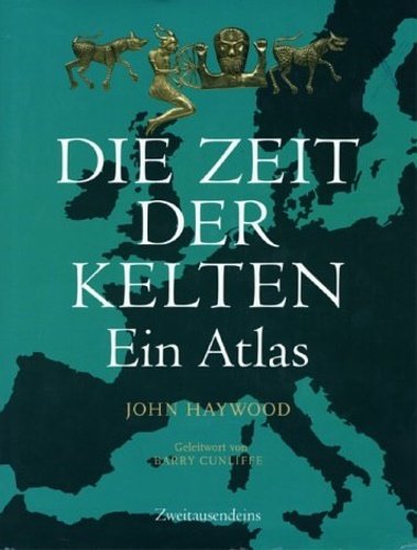 Die Zeit der Kelten. Ein Atlas.
