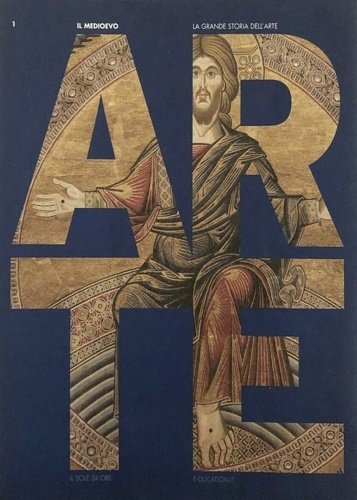 Arte. Il Medioevo. La Grande Storia dell'Arte.