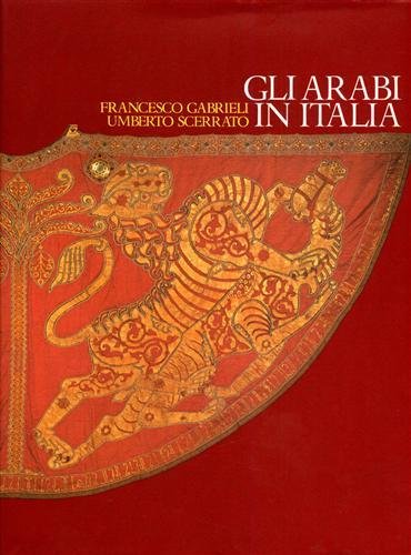 Gli Arabi in Italia. Cultura, contatti e tradizioni.