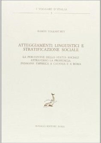 Atteggiamenti linguistici e stratificazione sociale.