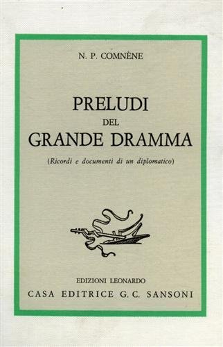 Preludi del Grande Dramma.(Ricordi e documenti di un diplomatico).