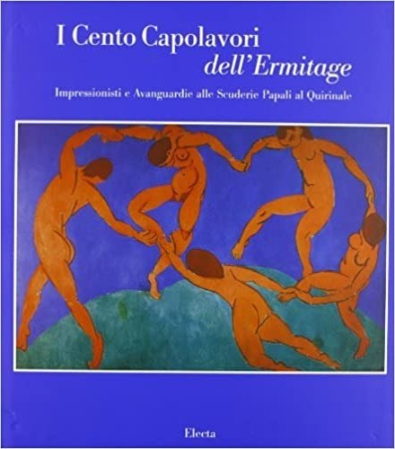 I Cento Capolavori dell'Ermitage. Impressionisti e Avanguardie alle Scuderie Papali …