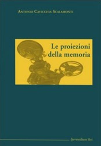 Le proiezioni della memoria.