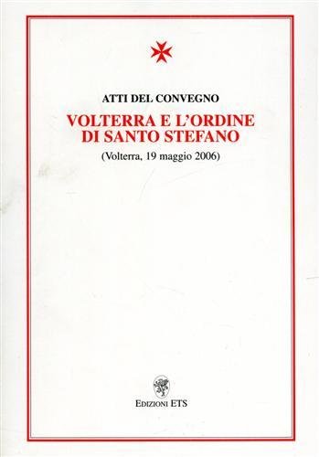 Volterra e l'ordine di Santo Stefano.