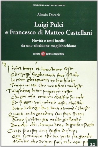 Luigi Pulci e Francesco di Matteo Castellani. Novità e testi …