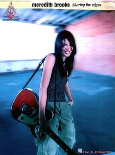 Meredith Brooks. Blurring the Edges. 'Blurring the Edges' is the …