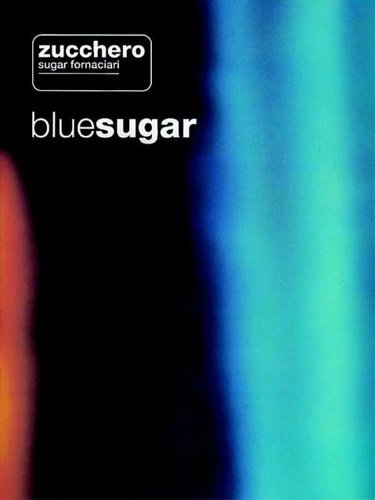 Bluesugar. ARCORD, BLU, DONKEY TONKEY, DOPO DI NOI, ECCETERA ECCETERA, …