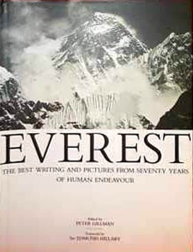 Everest: From Eighty Years of Human Endeavour: The Best Writing …