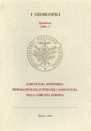 Agricoltura sostenibile. Memorandum sul futuro dell'agricoltura nella comunità europea.