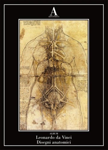 Leonardo da Vinci. Disegni anatomici. Album.