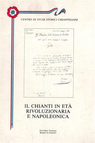 Il Chianti in età rivoluzionaria e napoleonica.