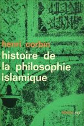 Histoire de la philosophie islamique. Tom. I. Des origines jusqu'a …