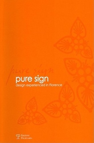 Pure sign. Design experienced in Florence.