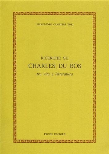 Ricerche su Charles du Bos, tra vita e letteratura.