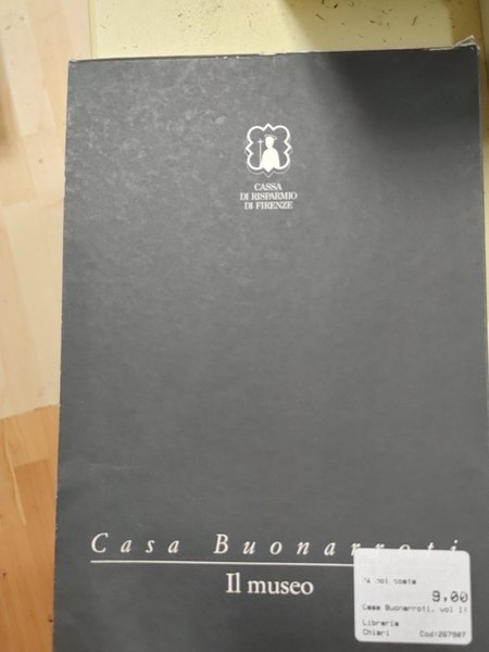 Casa Buonarroti. vol 1: Il Museo; vol. 2: I disegni …