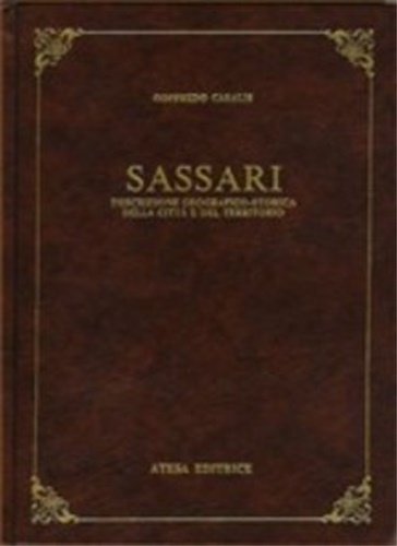Sassari. Descrizione geografico-storica della città e del territorio.
