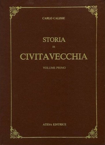 Storia di Civitavecchia. Vol.I-III.