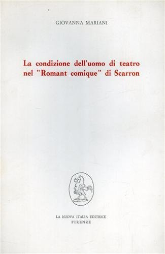 La condizione dell'uomo di teatro nel "Romant comique" di Scarron.