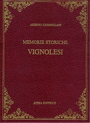 Memorie storiche vignolesi.