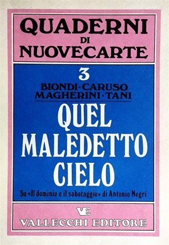 Quel maledetto cielo. Su "Il dominio e il sabotaggio" di …