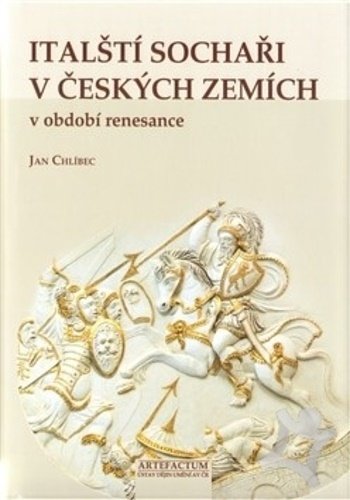 Italsti sochari v ceskych zemich v obdobi renesance. Italian sculptors …