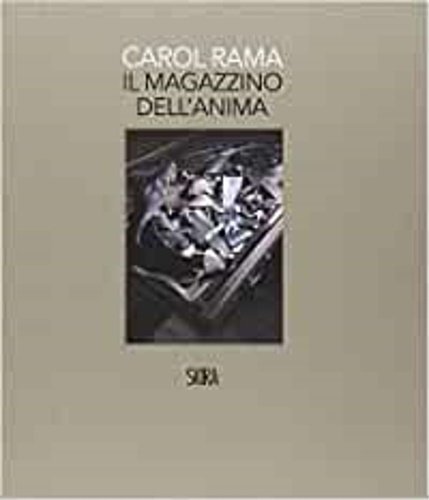 Carol Rama. Il magazzino dell'anima.