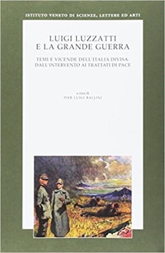 Luigi Luzzatti e la Grande Guerra. temi e vicende dell?italia …