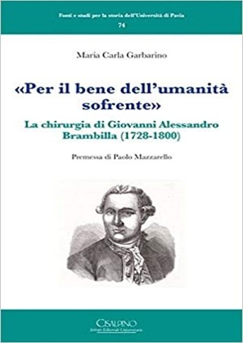 «Per il bene dell'umanità sofrente». La chirurgia di Giovanni Alessandro …